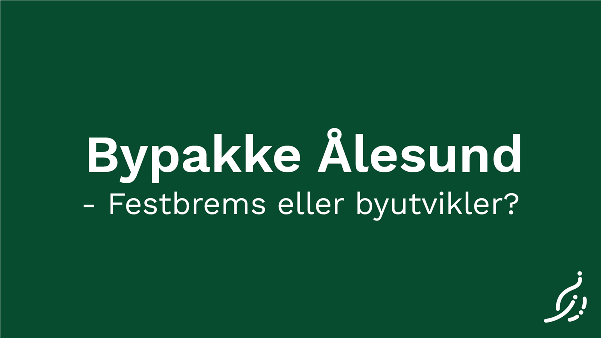 Bypakke Ålesund - festbrems eller byutvikler - Klikk for stort bilete